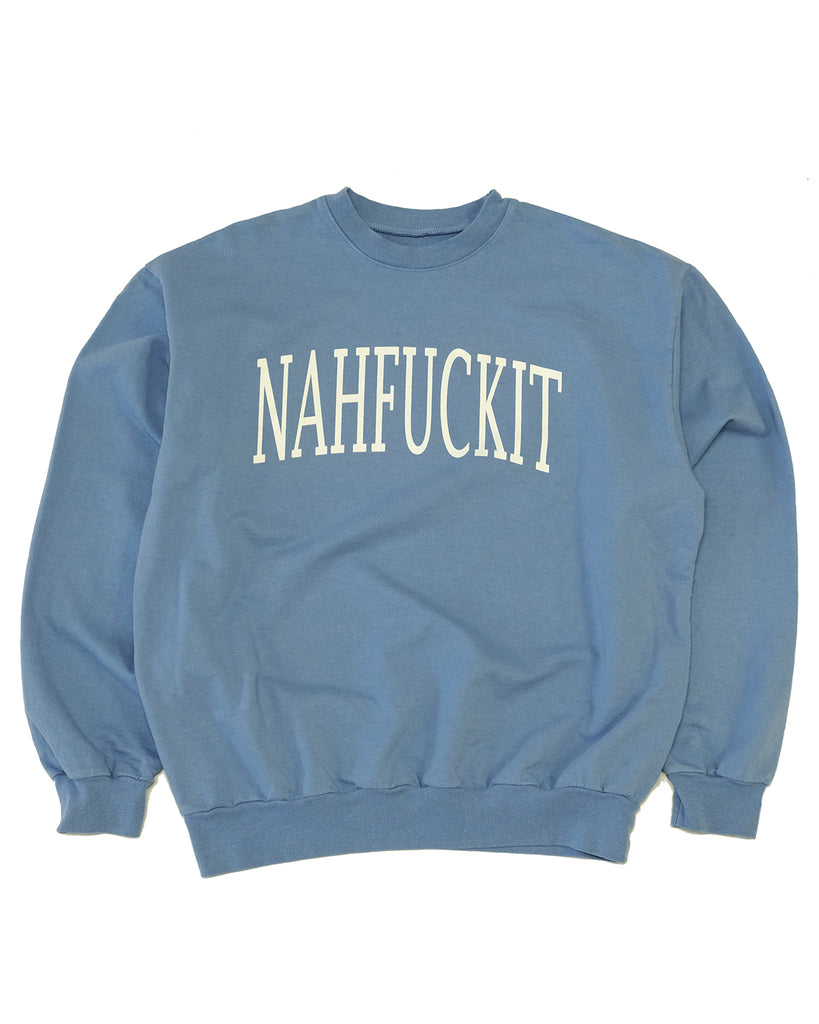 NAHFUCKIT Crewneck (Blue)