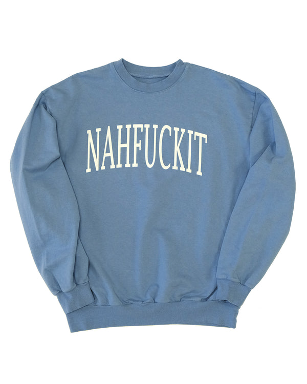 NAHFUCKIT Crewneck (Blue)