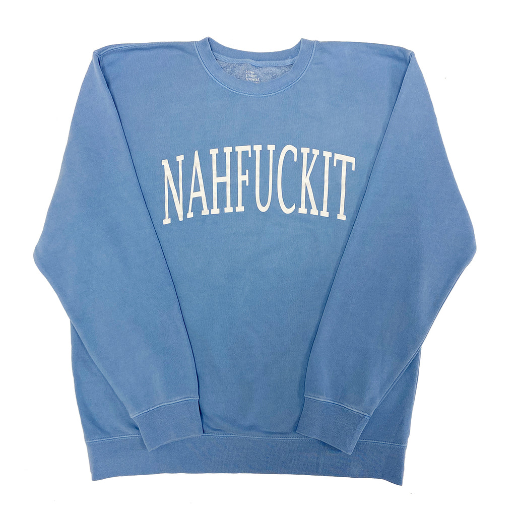 dertbag BLUE NAHFUCKIT CREWNECK